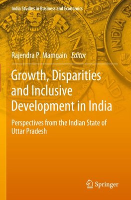 Growth, Disparities and Inclusive Development in India