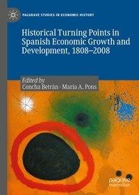 Historical Turning Points in Spanish Economic Growth and Development, 1808-2008