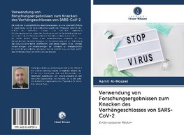 Verwendung von Forschungsergebnissen zum Knacken des Vorhängeschlosses von SARS-CoV-2