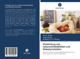 Verwertung von Lebensmittelabfällen und Nebenprodukten