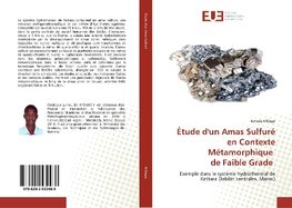 Étude d'un Amas Sulfuré en Contexte Métamorphique de Faible Grade