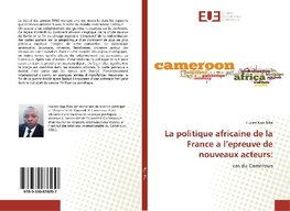 La politique africaine de la France a l'epreuve de nouveaux acteurs: