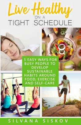 Live Healthy on a Tight Schedule