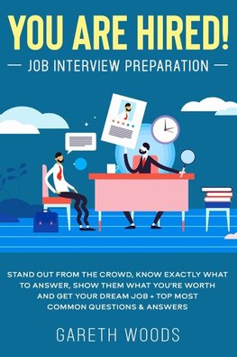 You Are Hired! Job Interview Preparation