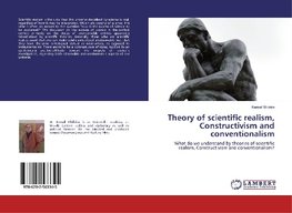 Theory of scientific realism, Constructivism and conventionalism