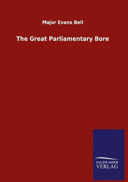 The Great Parliamentary Bore