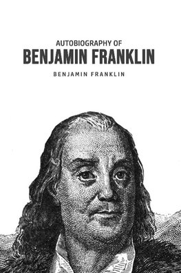 Autobiography of Benjamin Franklin