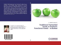 Traditional Fermented Foods as Probiotic Functional Foods - A Review