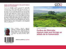 Cultivo de Gliricidia sepium más que forraje un aliado de la humanidad