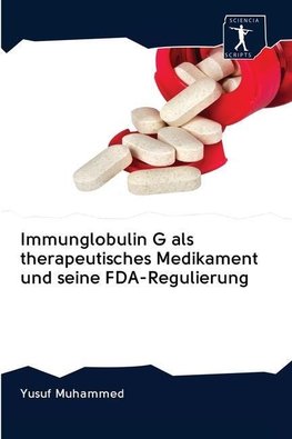 Immunglobulin G als therapeutisches Medikament und seine FDA-Regulierung