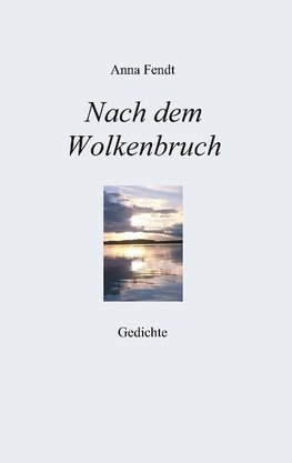 Nach dem Wolkenbruch