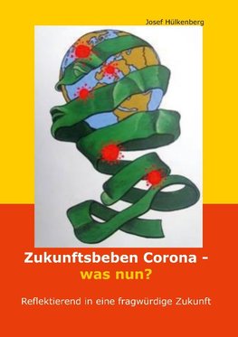 Zukunftsbeben Corona - was nun?