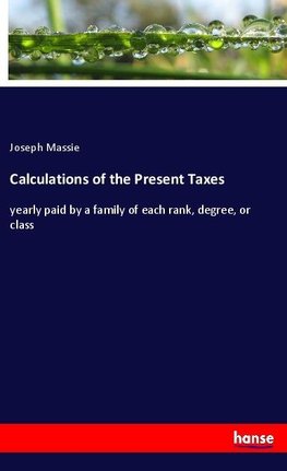 Calculations of the Present Taxes