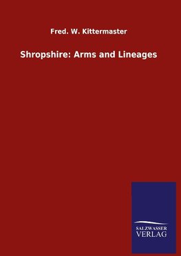 Shropshire: Arms and Lineages