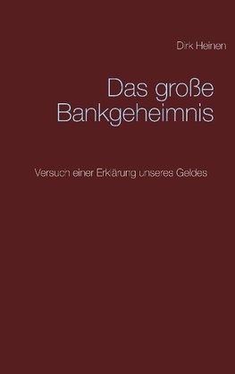 Das große Bankgeheimnis