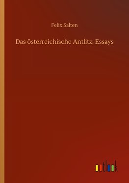 Das österreichische Antlitz Essays