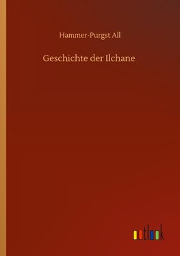 Geschichte Der Ilchane