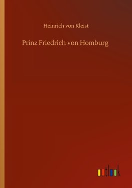 Prinz Friedrich von Homburg