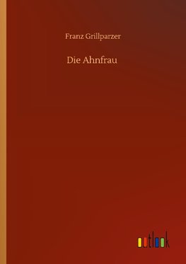 Die Ahnfrau