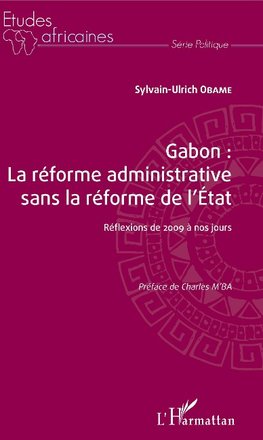 Gabon : la réforme administrative sans la réforme de l'Etat