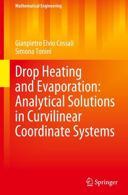 Drop Heating and Evaporation: Analytical Solutions in Curvilinear Coordinate Systems