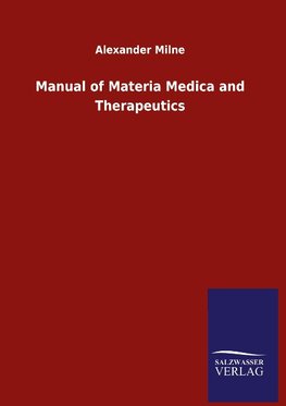 Manual of Materia Medica and Therapeutics