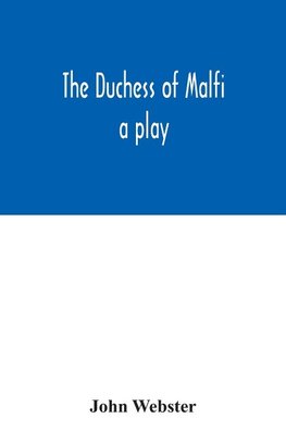 The Duchess of Malfi