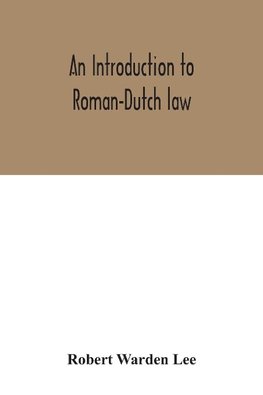 An introduction to Roman-Dutch law