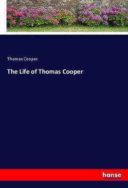 The Life of Thomas Cooper