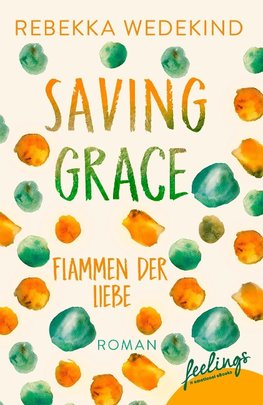 Saving Grace - Flammen der Liebe