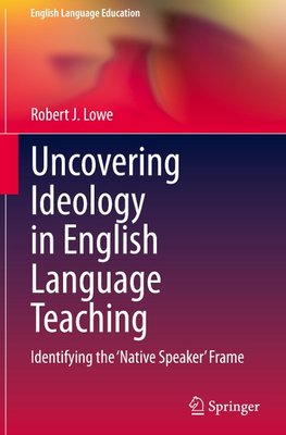 Uncovering Ideology in English Language Teaching