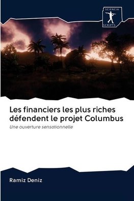 Les financiers les plus riches défendent le projet Columbus