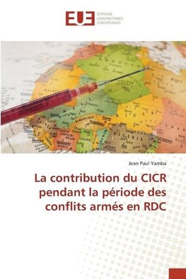 La contribution du CICR pendant la période des conflits armés en RDC