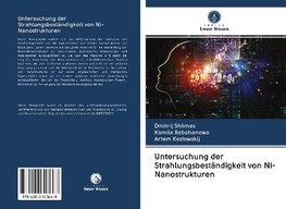 Untersuchung der Strahlungsbeständigkeit von Ni-Nanostrukturen