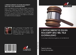 L'IMPEACHMENT DI DILMA ROUSSEFF (EN) NEL TELE GIORNALISMO