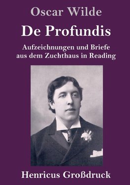 De Profundis (Großdruck)