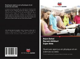 Quelques aperçus en physique et en sciences sociales