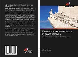 L'avventura storico-letteraria in epoca coloniale