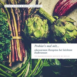 Probier's mal mit...säurearmen Rezepten bei leichtem Sodbrennen