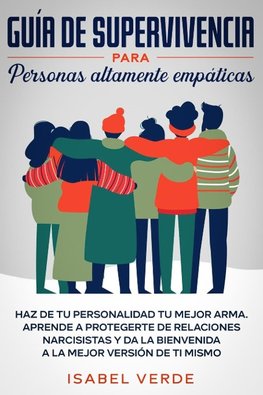 Guía de supervivencia para personas altamente empáticas