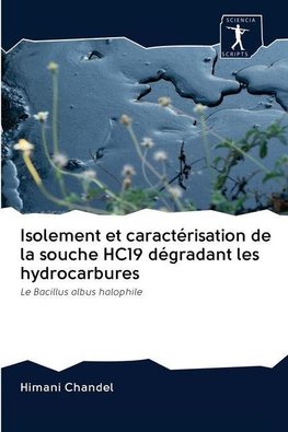 Isolement et caractérisation de la souche HC19 dégradant les hydrocarbures