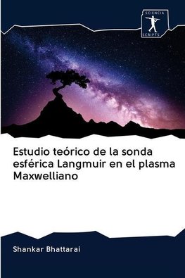 Estudio teórico de la sonda esférica Langmuir en el plasma Maxwelliano