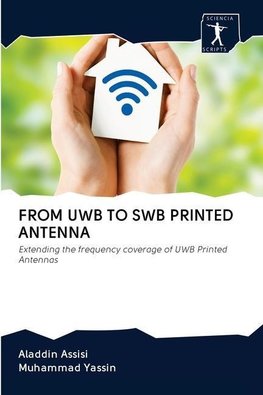 FROM UWB TO SWB PRINTED ANTENNA