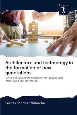 Architecture and technology in the formation of new generations