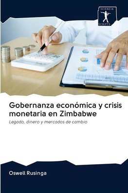 Gobernanza económica y crisis monetaria en Zimbabwe