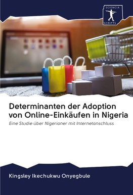 Determinanten der Adoption von Online-Einkäufen in Nigeria