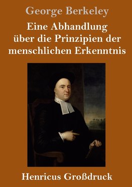 Eine Abhandlung über die Prinzipien der menschlichen Erkenntnis (Großdruck)