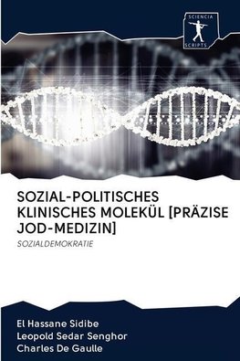 SOZIAL-POLITISCHES KLINISCHES MOLEKÜL [PRÄZISE JOD-MEDIZIN]