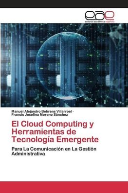 El Cloud Computing y Herramientas de Tecnología Emergente