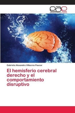 El hemisferio cerebral derecho y el comportamiento disruptivo